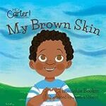 My Brown Skin (Hey Carter! Children Book)