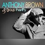 Anthony Brown & group therAPy